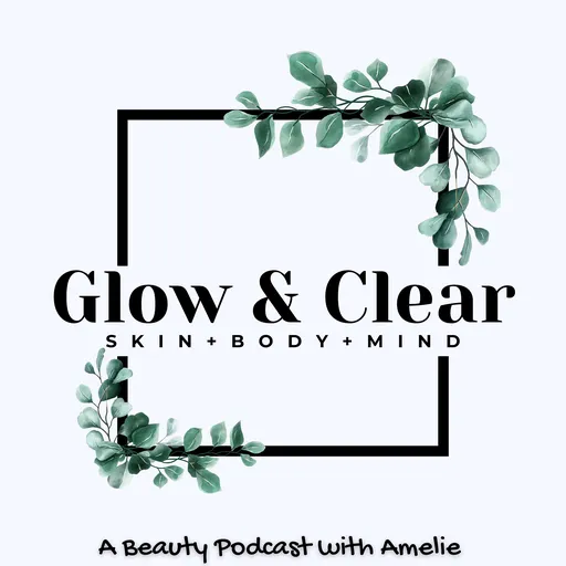 Glow & Clear | Skin + Body + Mind Artwork