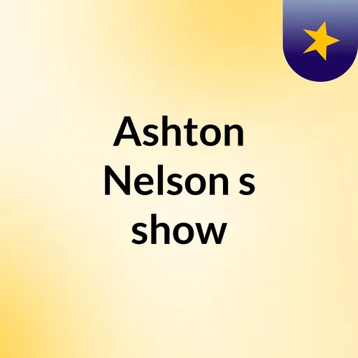 Ashton Nelson's show Artwork