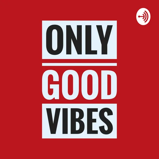 Only Good Vibes Artwork