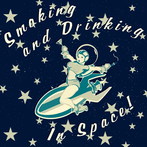 Smoking and Drinking in Space! Artwork