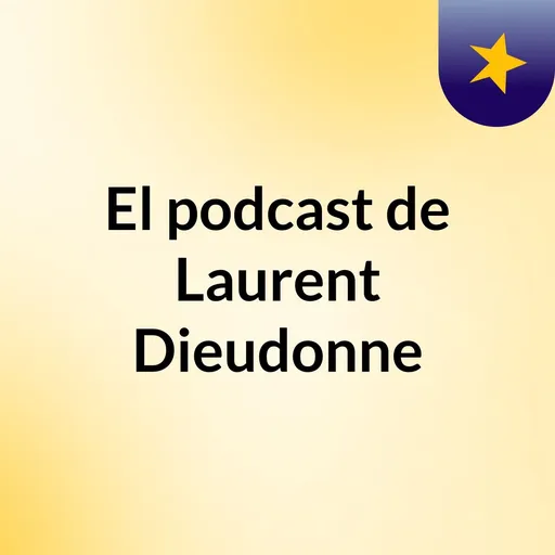 El podcast de Laurent Dieudonne Artwork