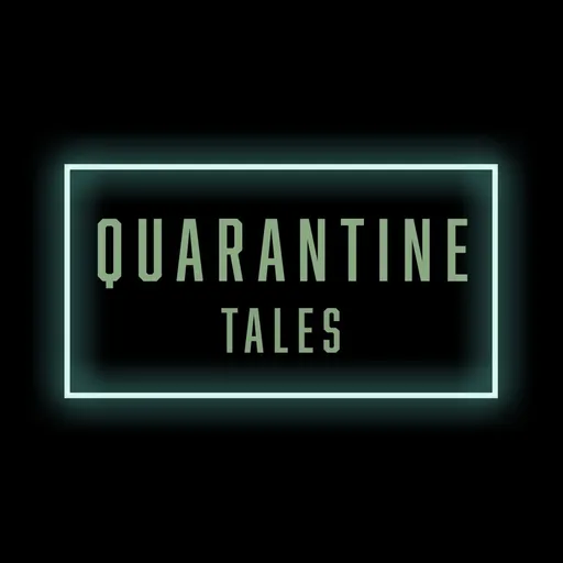 Quarantine Tales Podcast Artwork