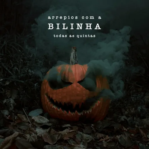 Arrepios com a Bilinha Artwork