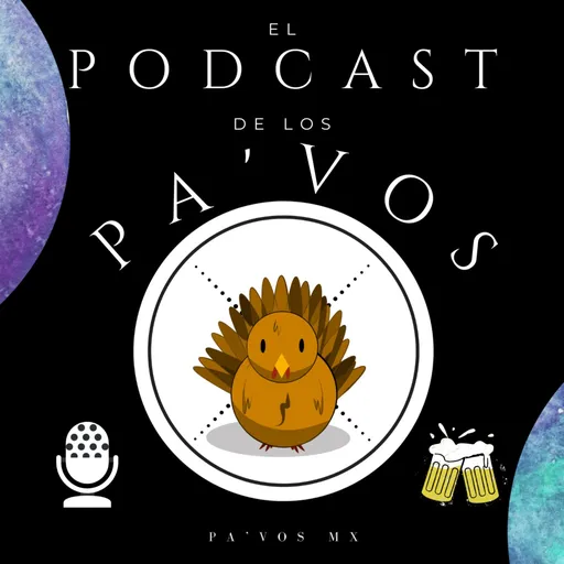 El Podcast de los Pa'vos Artwork