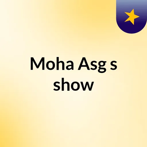 Moha Asg's show Artwork