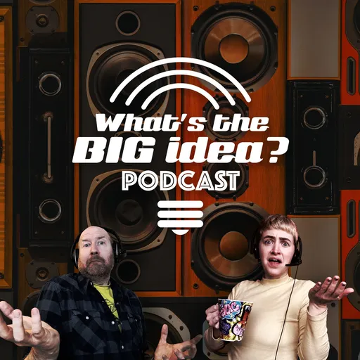 What's the Big Idea? Podcast Artwork