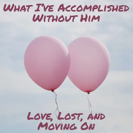 What I've Accomplished Without Him Artwork