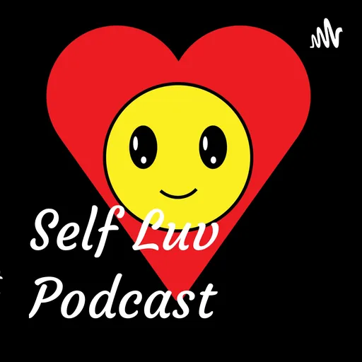 Self Luv Podcast Artwork