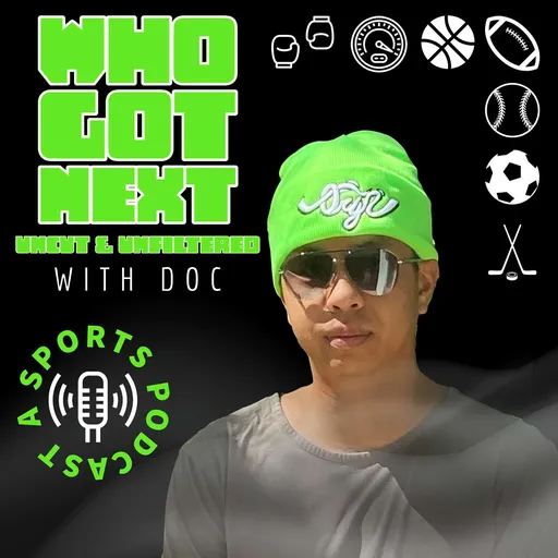 Who Got Next: Uncut & Unfiltered with Doc Artwork