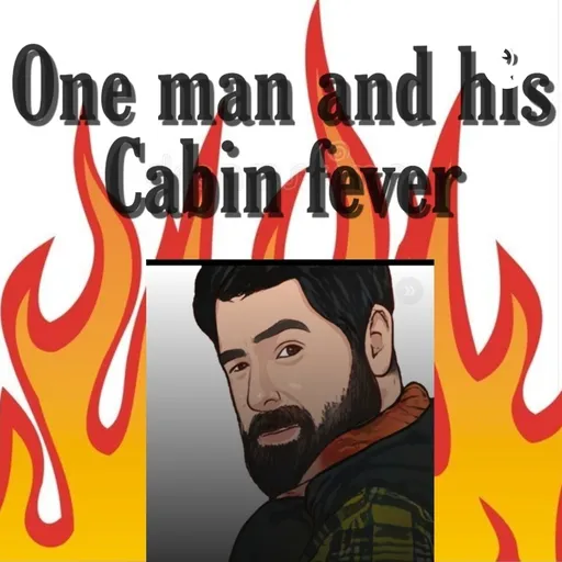 One Man And His Cabin Fever Artwork