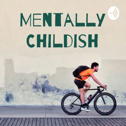 Mentally Childish Artwork