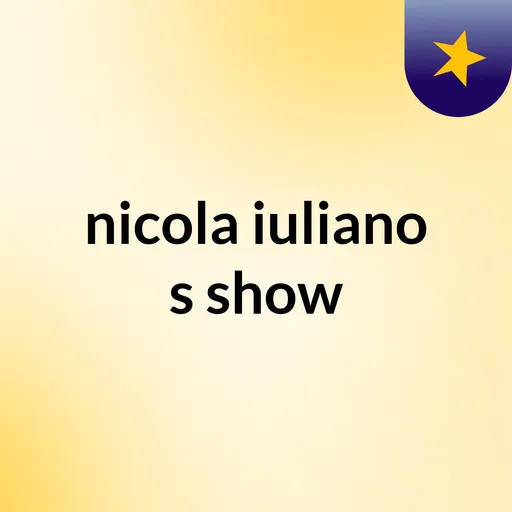 nicola iuliano's show Artwork