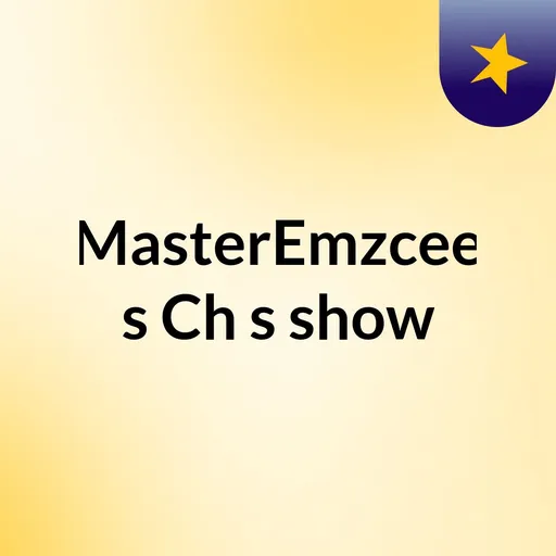 MasterEmzcee's Ch's show Artwork