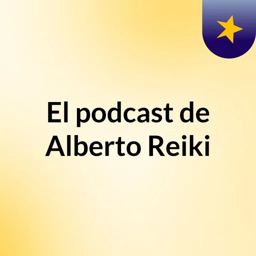 El podcast de Alberto Reiki Artwork