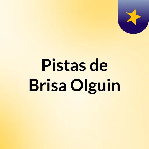 Pistas de Brisa Olguin Artwork