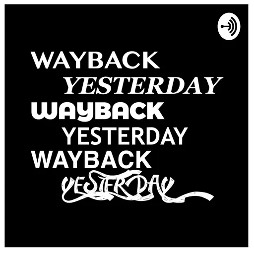 Wayback Yesterday Artwork