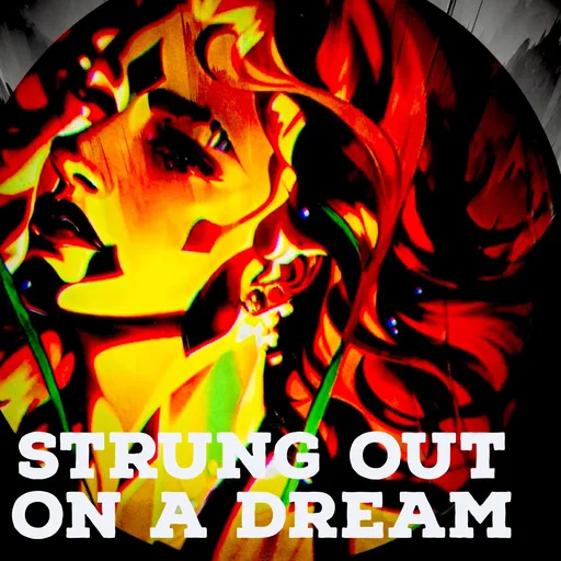 Strung Out On A Dream-Ep 2 Plato’s Cave Artwork
