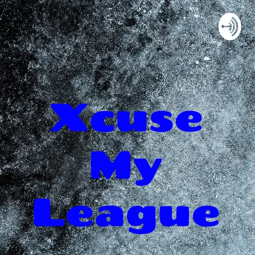Xcuse My League Artwork