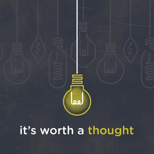 It's Worth A Thought Artwork