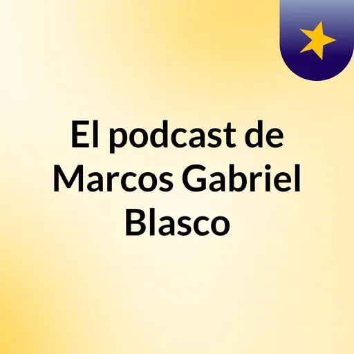 El podcast de Marcos Gabriel Blasco Artwork