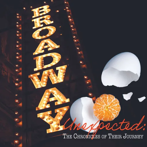Broadway Unexpected : Chronicles of their journey Artwork