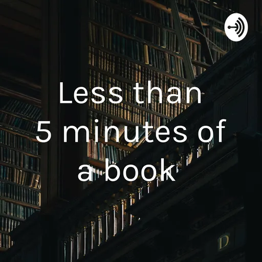 Less than 5 minutes of a book Artwork