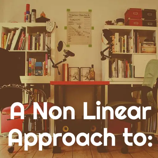 A Non Linear Approach To: Artwork