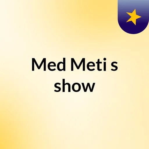 Med Meti's show Artwork