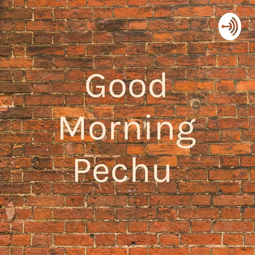 Good Morning Pechu Artwork