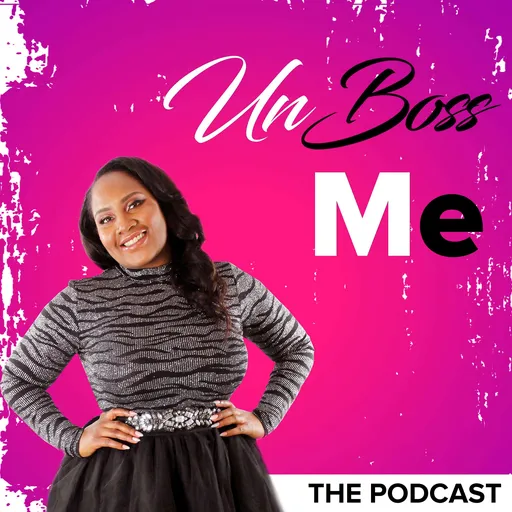 Unboss Me The Podcast Artwork