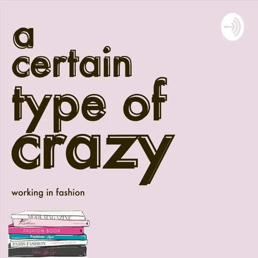A Certain Type of Crazy: Working in Fashion Artwork