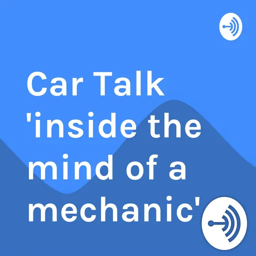 Car Talk "inside the mind of a mechanic" Artwork