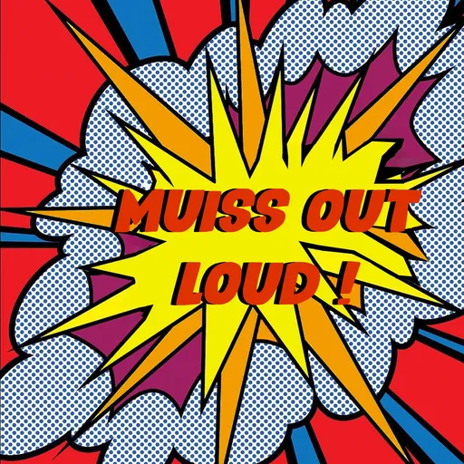 MUISS Out Loud Podcast Artwork