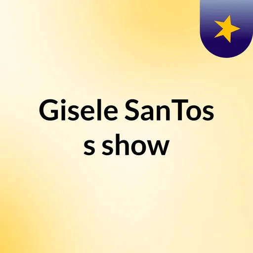 Gisele SanTos's show Artwork