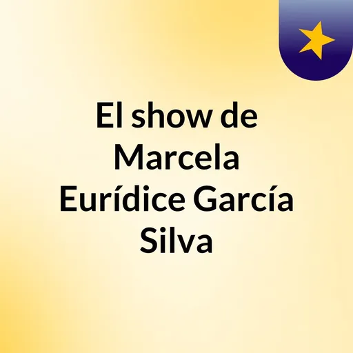 El show de Marcela Eurídice García Silva Artwork