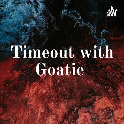 Timeout with Goatie Artwork