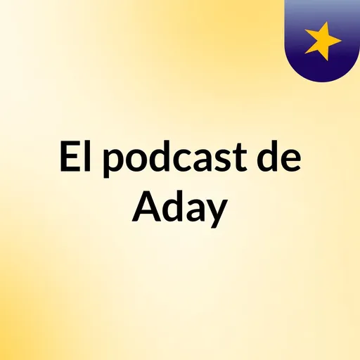 El podcast de Aday Artwork