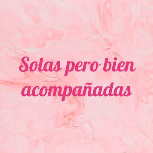 Solas pero bien acompañadas Artwork