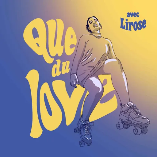 Que Du Love avec Lirose Artwork