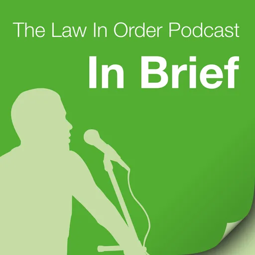 In Brief, a Podcast by Law In Order Artwork