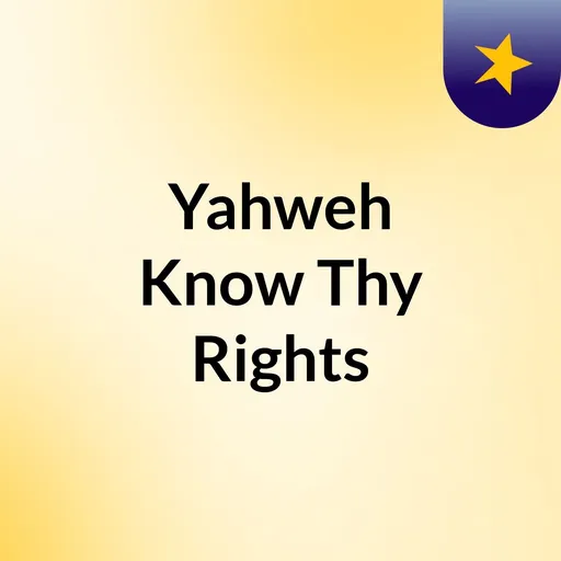 Yahweh Know Thy Rights Artwork