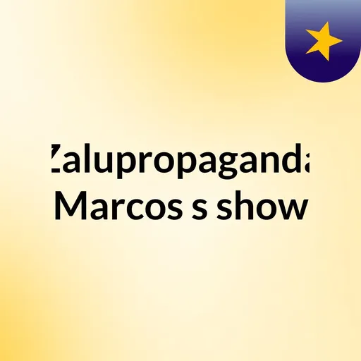 Zalupropaganda Marcos's show Artwork