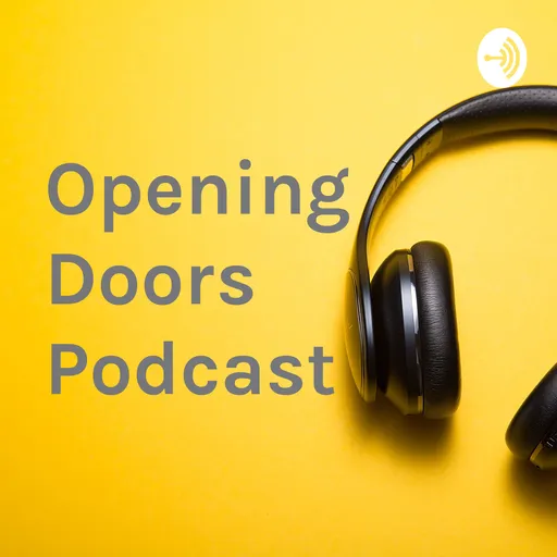 Opening Doors Podcast Artwork