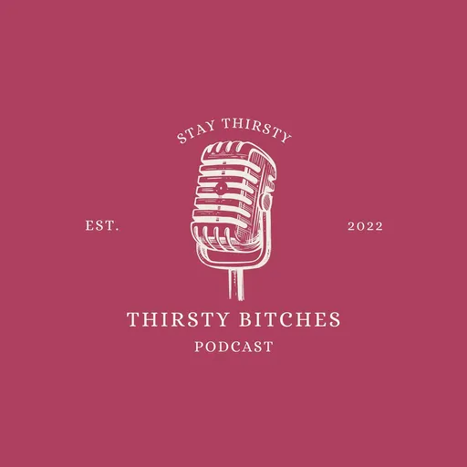 Thirsty Bitches Podcast Artwork