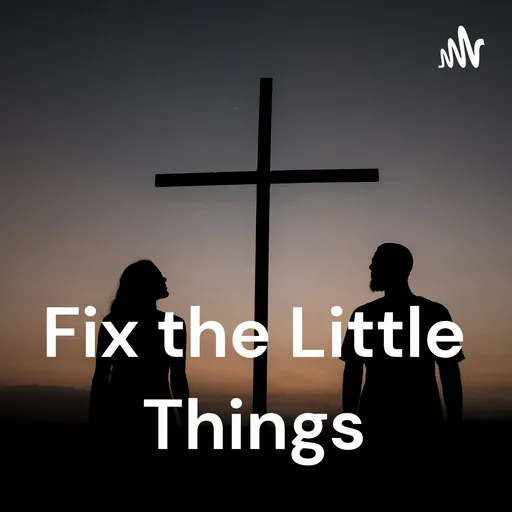Fix the Little Things Artwork
