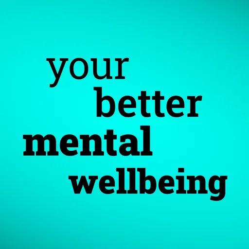 Your Better Mental Wellbeing Artwork
