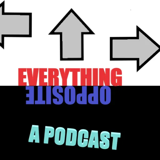Everything Opposite Podcast Artwork