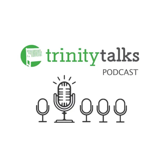 Trinity Talks Podcast Artwork