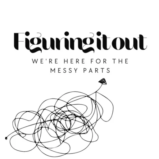 The Figuring it out Podcast Artwork