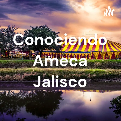 Conociendo Ameca Jalisco Artwork